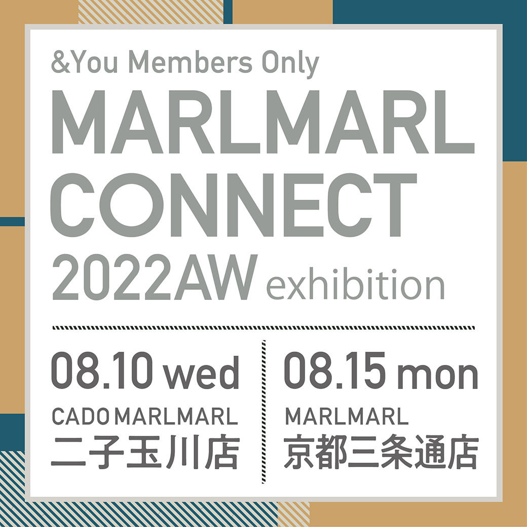 秋冬展示会へ抽選ご招待 MARLMARL CONNECT 22AW