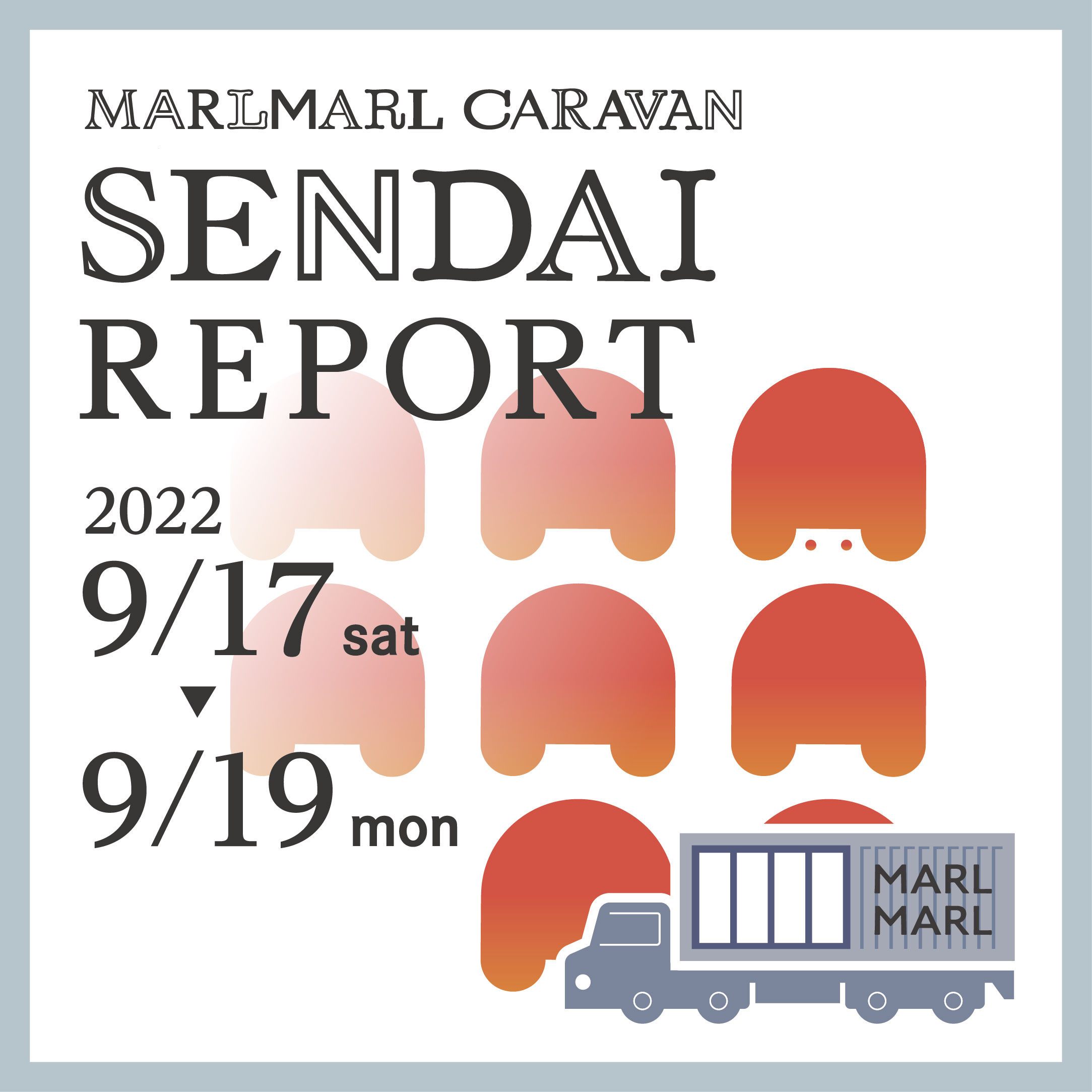 《仙台Report》MARLMARL CARAVAN 9.27(TUE.)