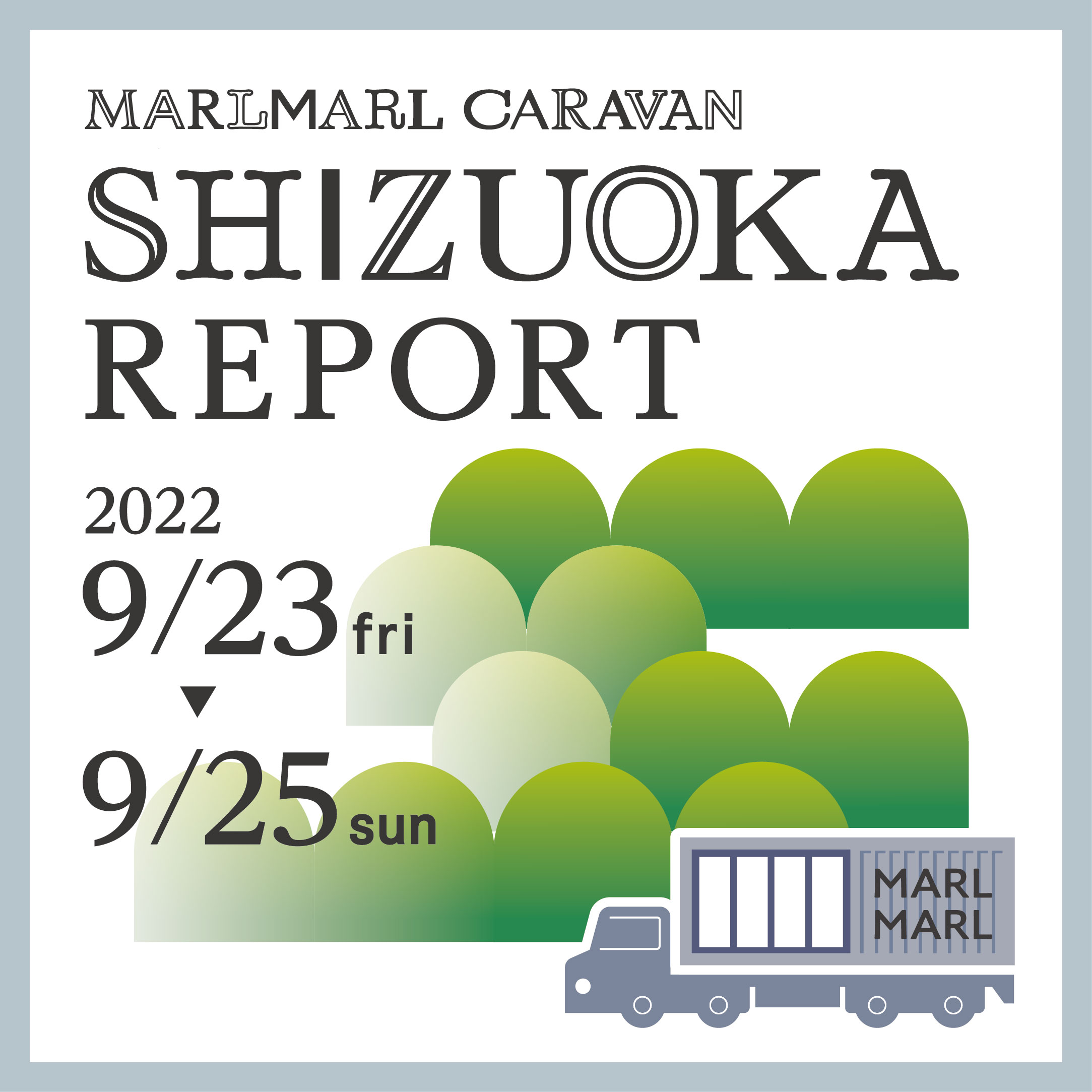 《静岡Report》MARLMARL CARAVAN 9.28(WED.)