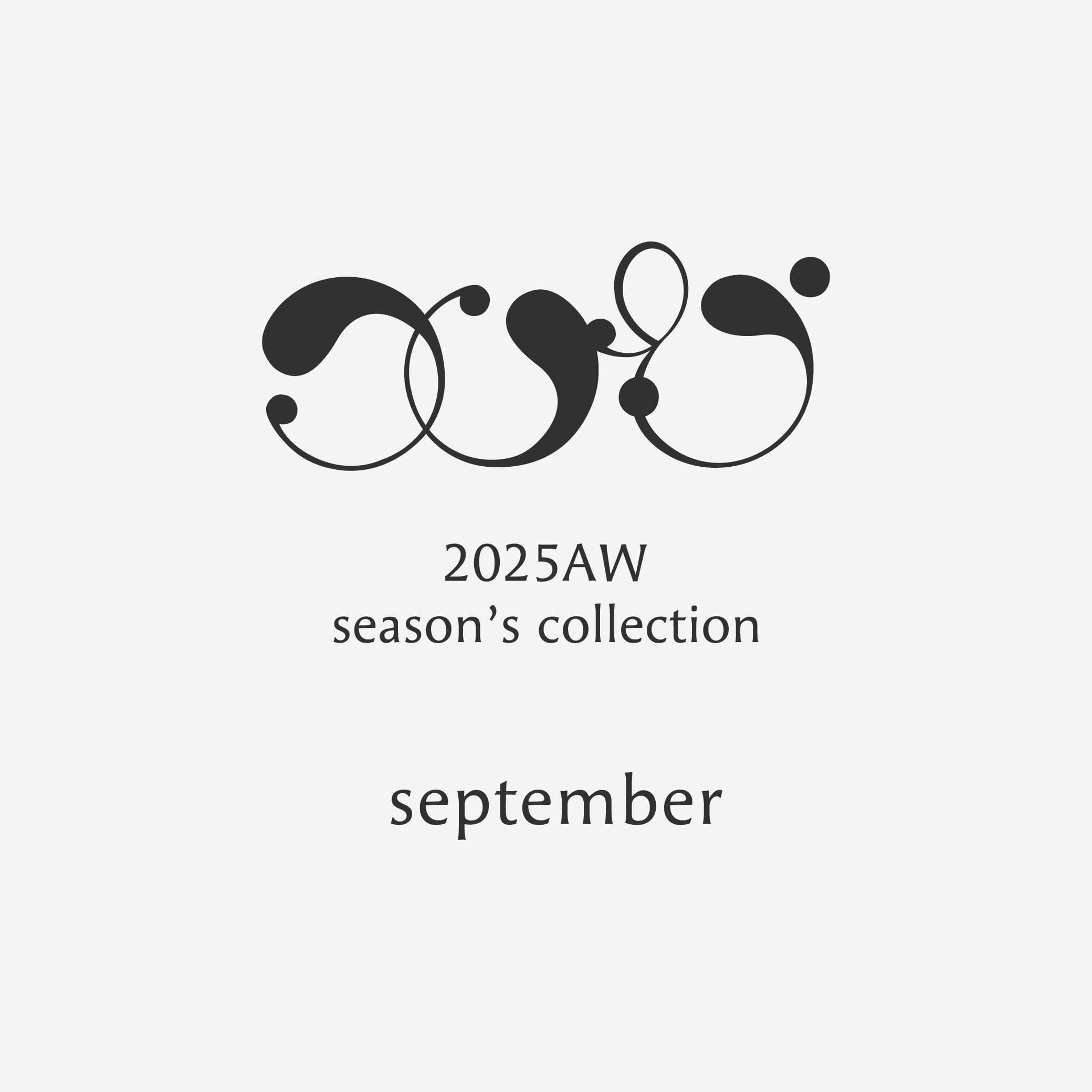 【9/11発売！】2025年 秋冬New Collection 先行公開 9.8(MON.)